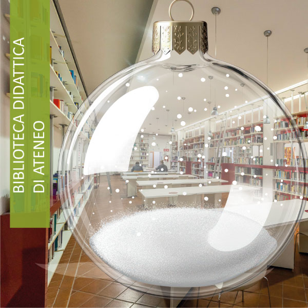 Biblioteca Didattica d’Ateneo: orari e chiusure dal 23 dicembre 2025 al 5 gennaio 2026